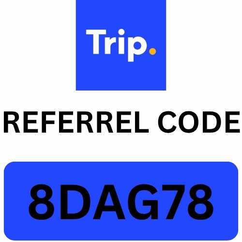 Trip.com Referral Code 2026 "8DAG78" – Get $10 Off On First Booking ✈️