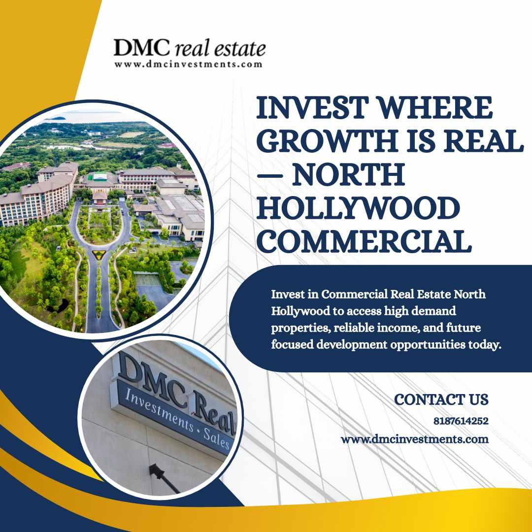 Invest Where Growth Is Real — North Hollywood Commercial