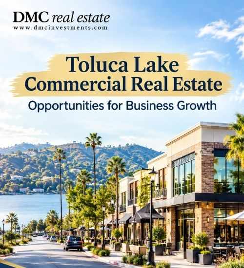 Toluca Lake Commercial Real Estate Opportunities for Business Growth