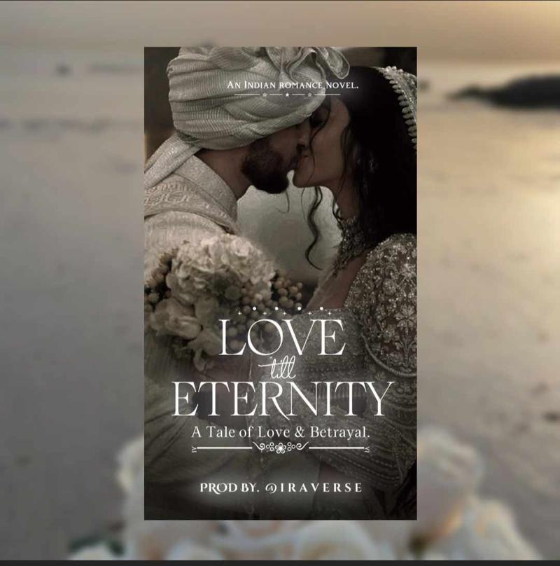 Love Till Eternity : A tale of love & betrayal.