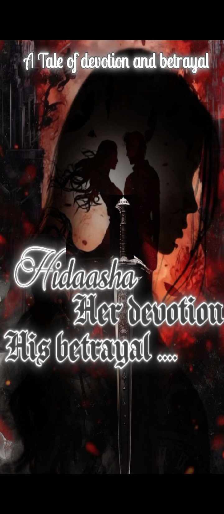Hidaasha:- Her devotion His betrayal 18+