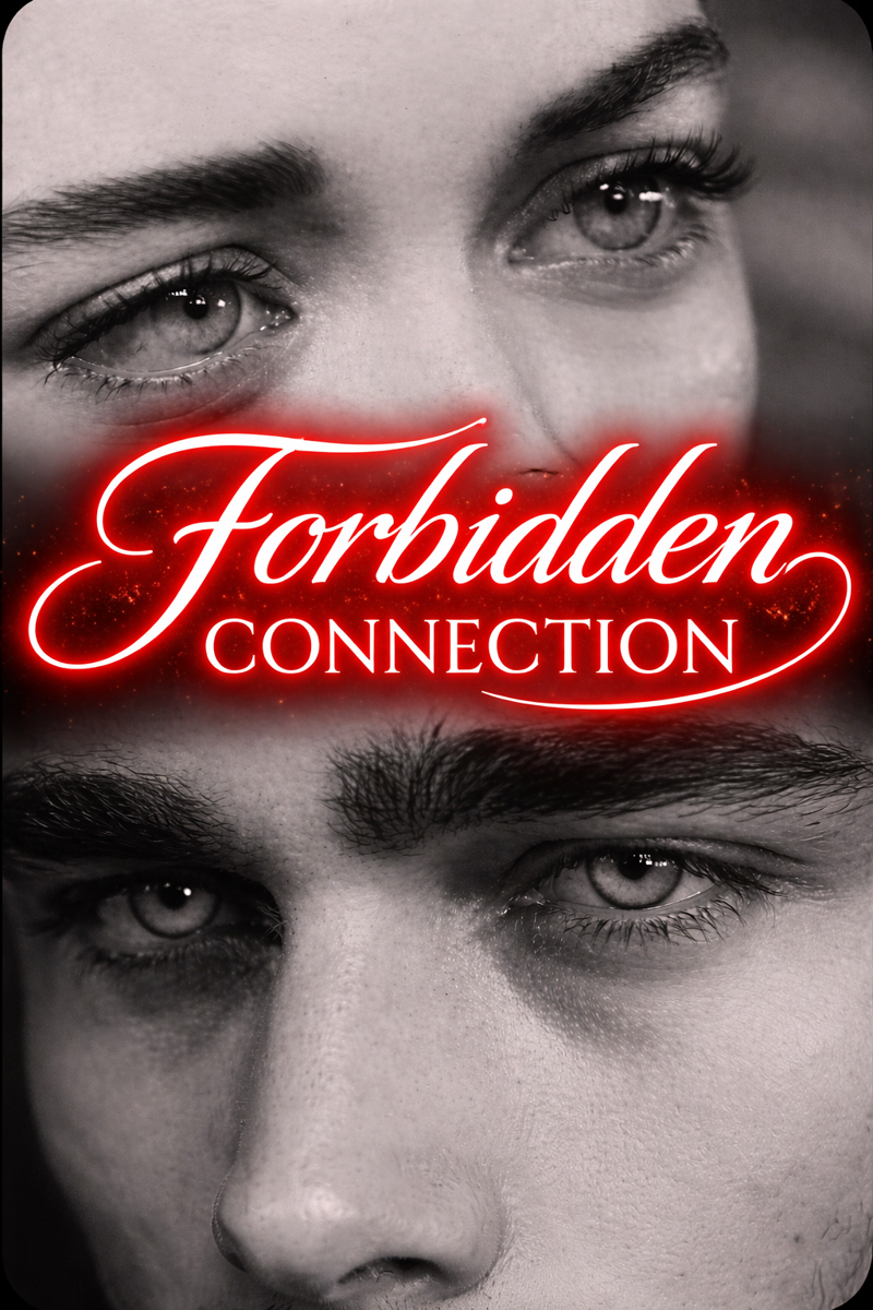 FORBIDDEN CONNECTION.