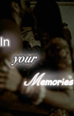 In your memories
