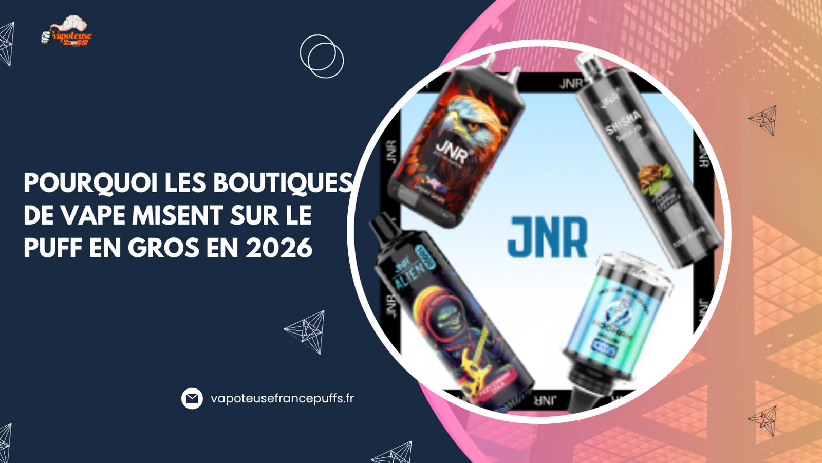 Pourquoi les Boutiques de Vape Misent sur le Puff en Gros en 2026