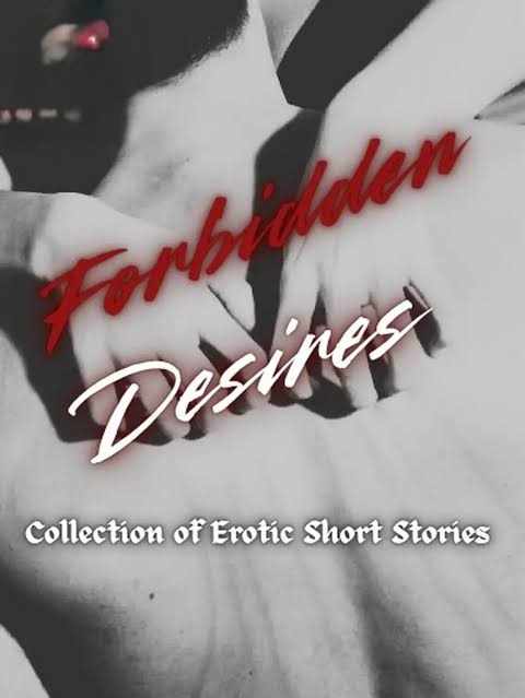 Forbidden Desires (Collection of Erotic short story)