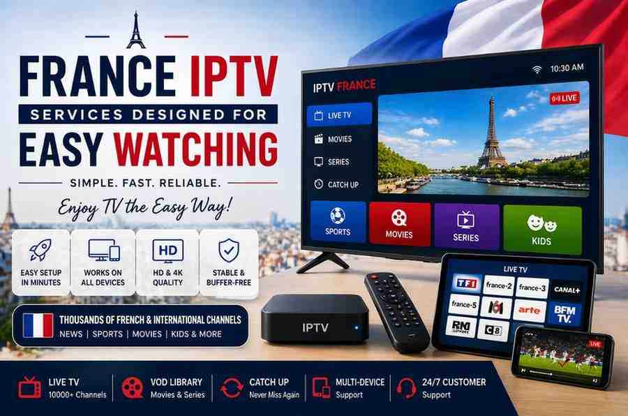 France IPTV Services Designed for Easy Watching