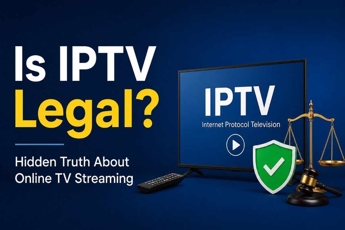 Is IPTV Legal? Understanding Modern Streaming Service Rules