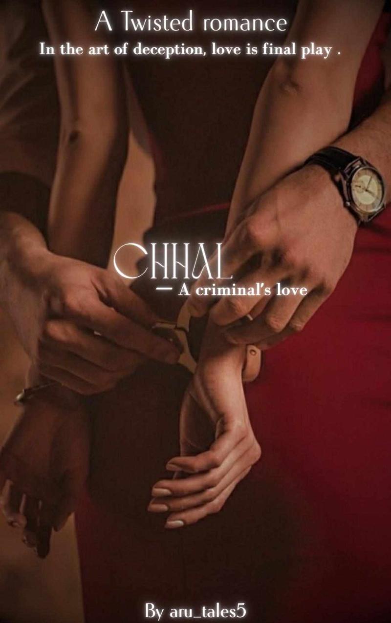 CHHAL: A CRIMINAL'S LOVE