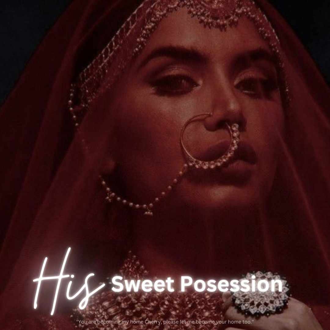 His sweet possession