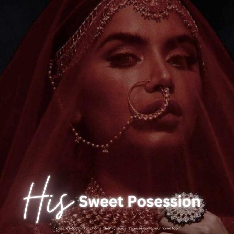 His sweet possession