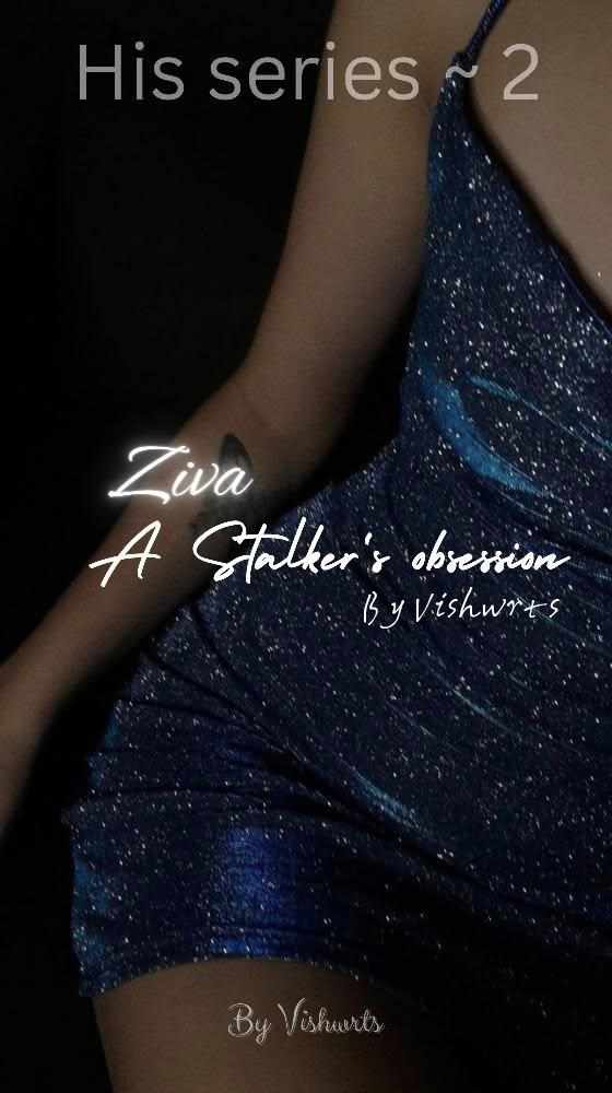 Ziva ~ A Stalker's Obsession 18+
