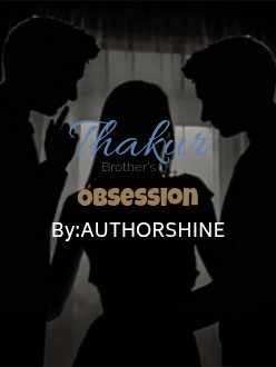 THAKUR BROTHER'S OBSESSION