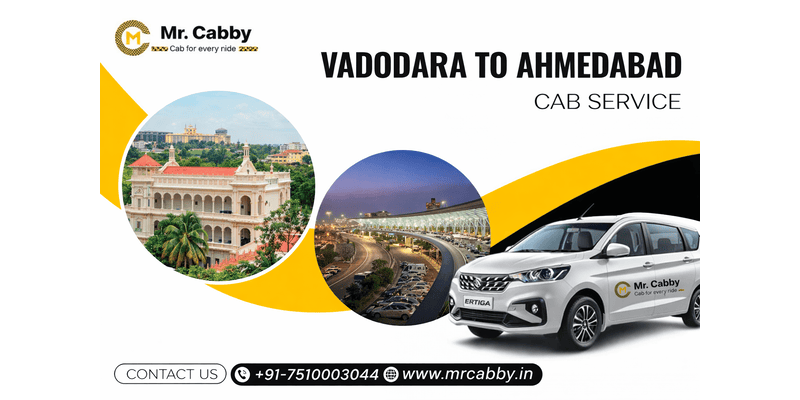 Vadodara to Ahmedabad Cab Service: How to Choose the Right Travel Option