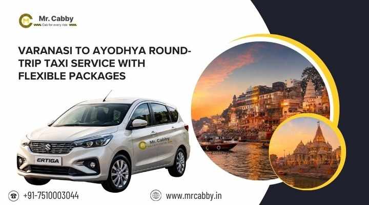 Varanasi to Ayodhya Round Trip Taxi Service with Flexible Packages