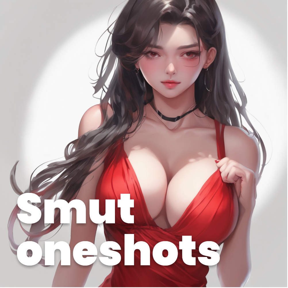 Smut oneshots