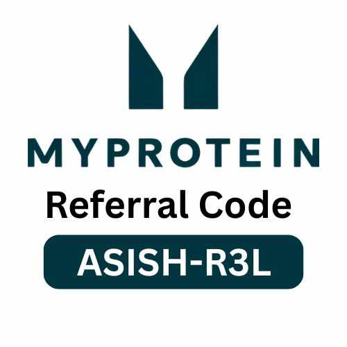 MyProtein Official Referral Code "ASISH-R3L" Get 35% Instant Discount on All Orders