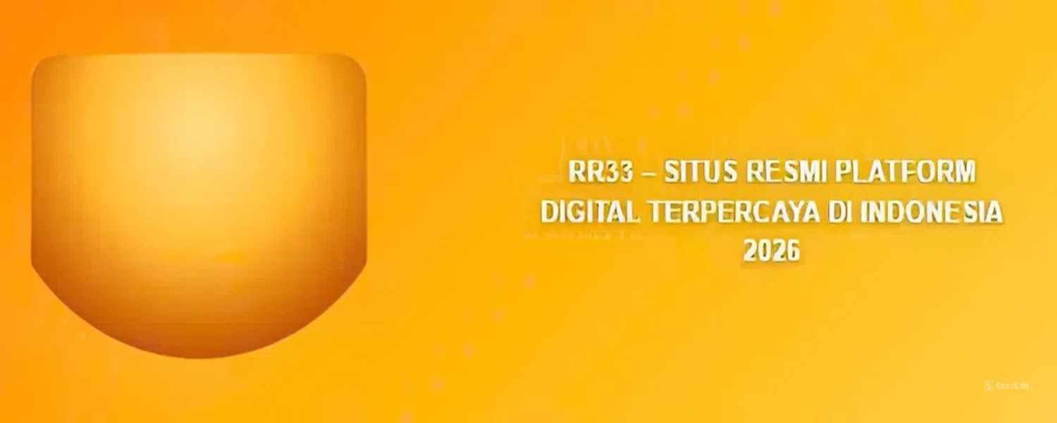 RR33 – Situs Resmi Platform Digital Terpercaya di Indonesia 2026