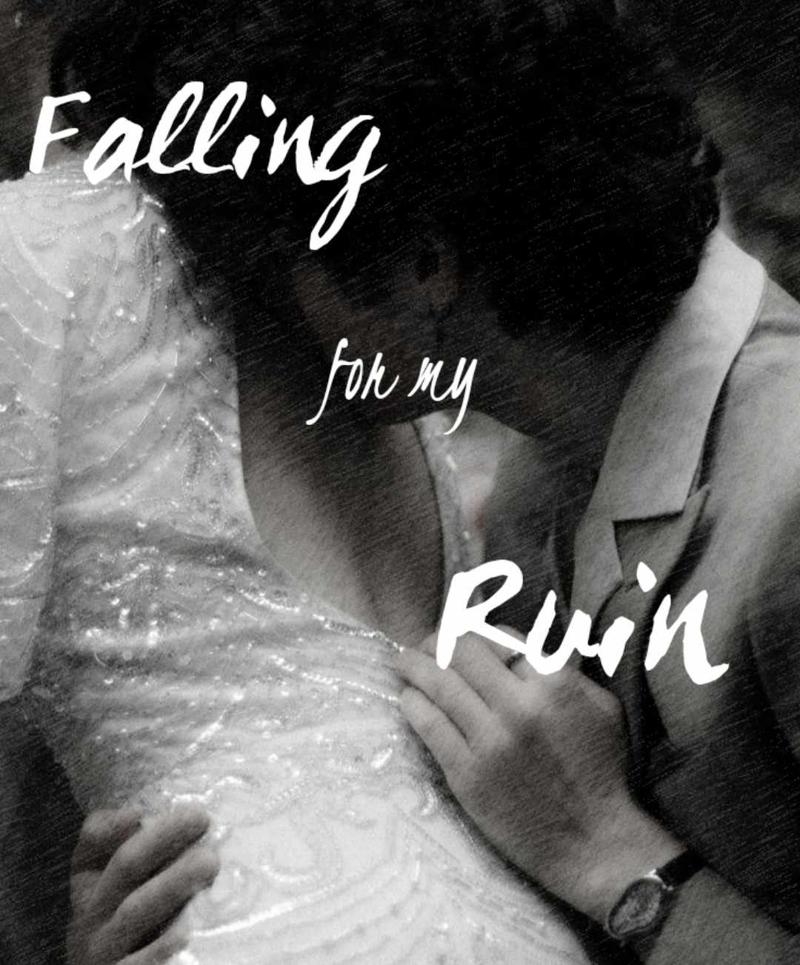 Falling for my Ruin ||18+