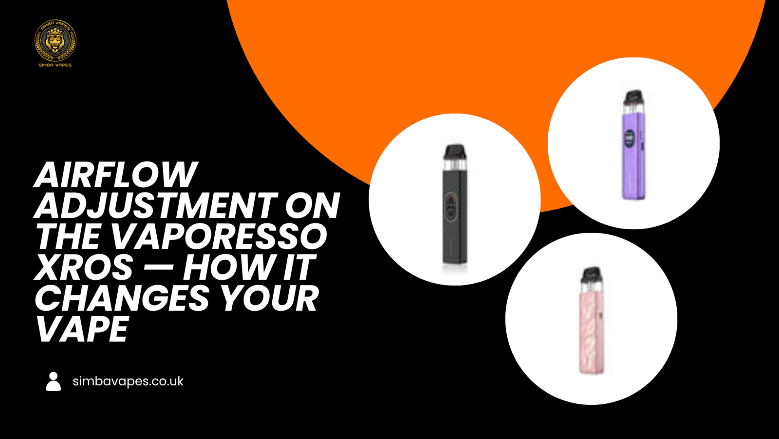 Airflow Adjustment on the Vaporesso XROS – How It Changes Your Vape