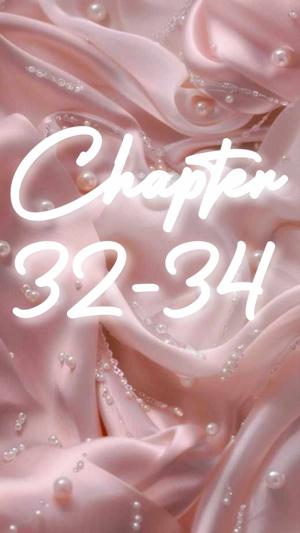 Chapter 32-34