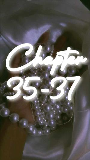 Chapter 35-37