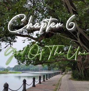 CHAPTER 6 | God of the Uni |