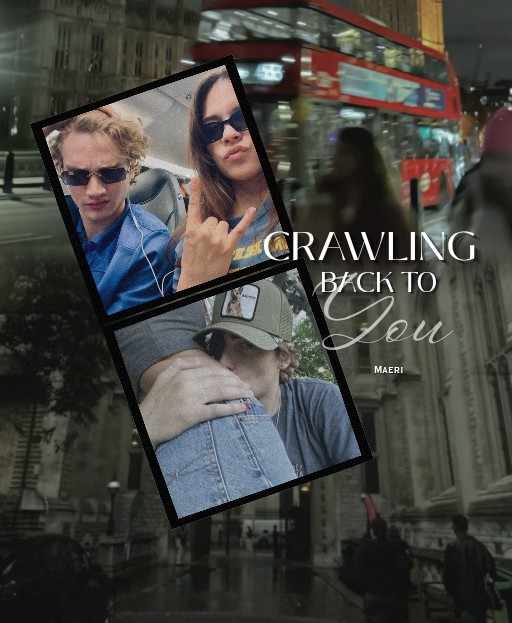 Crawling Back to You