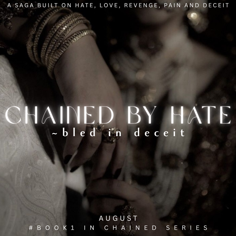 CHAINED BY HATE ~ bled in deceit