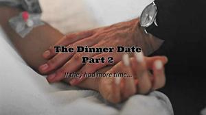 Thread 2: The Dinner Date (Part 2)