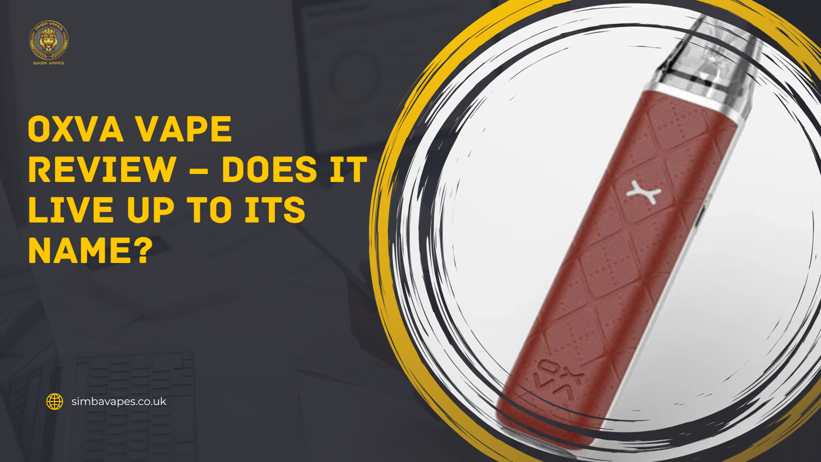 OXVA Vape Review – Does It Live Up to Its Name?