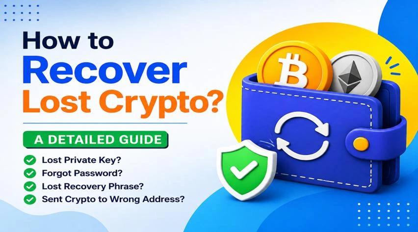 How to Recover Lost Crypto? Step-by-Step Guide (2026)