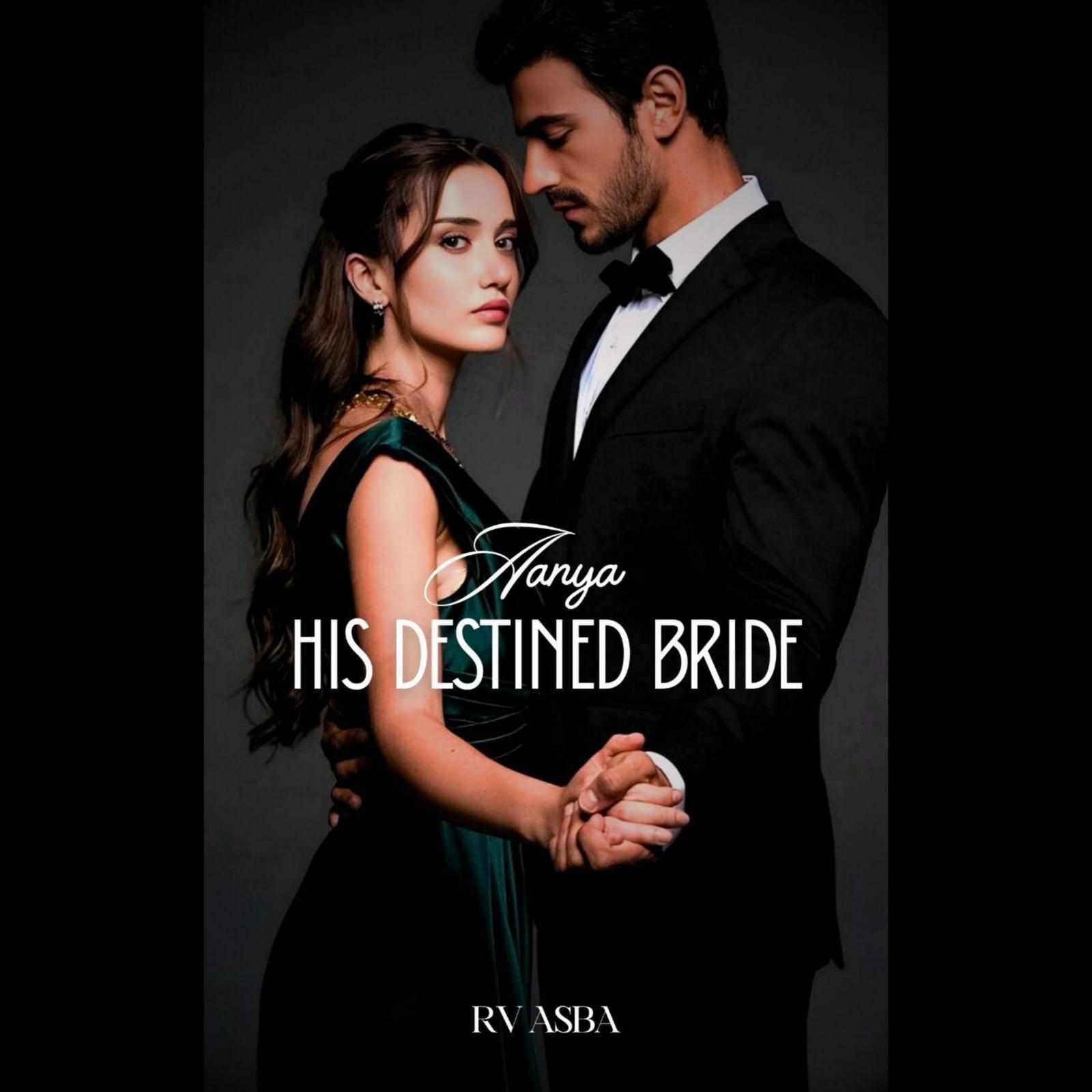 AANYA:HIS DESTINED BRIDE.