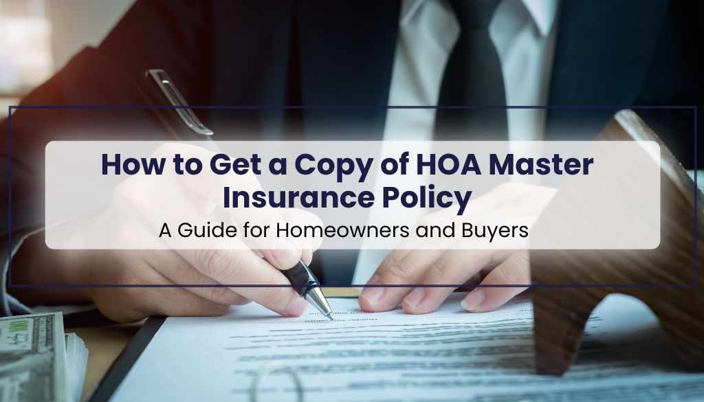 How to Get a Copy of HOA Master Insurance Policy