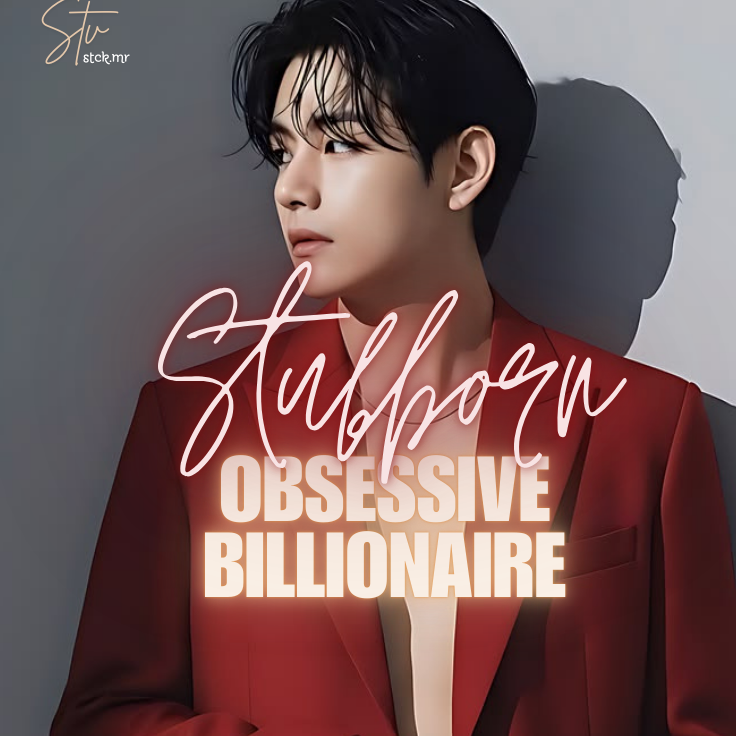 Stubborn Obsessive Billionaire