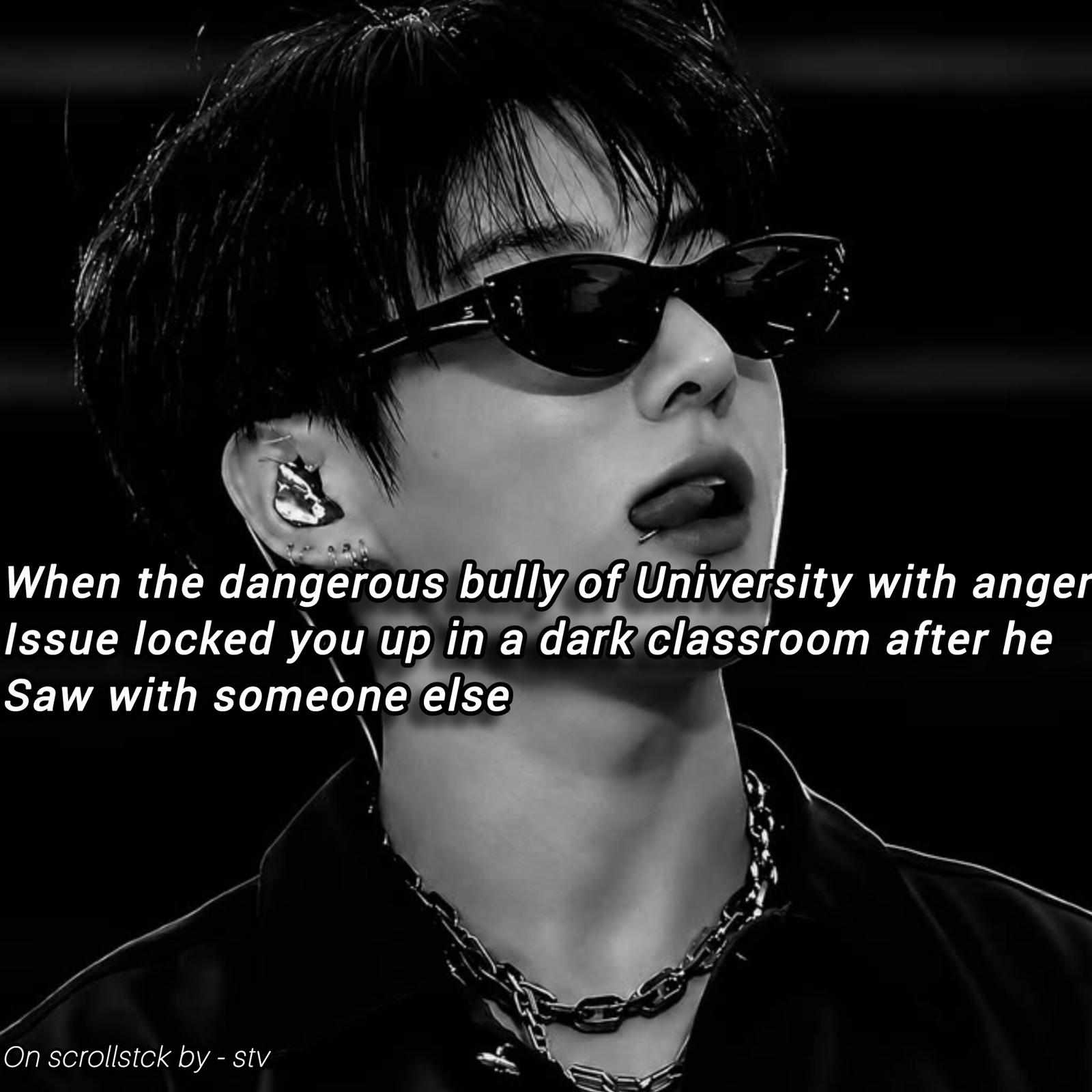THE DANGEROUS OBSESSED BULLY 03( LAST)