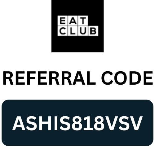Eatclub Referral code “ASHIS818VSV” Get 50% Off On First Order