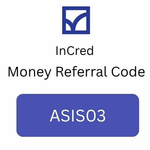 InCred Money Referral Code “ASIS03” Get 750Rs Amazon Gift Card