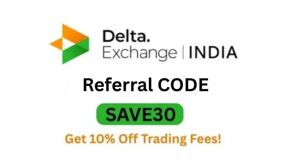 Delta Exchange Referral Code “SAVE30” Get 10% Off Trading Fees