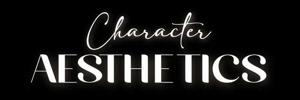 ✿CHARACTER ASTHETIC✿