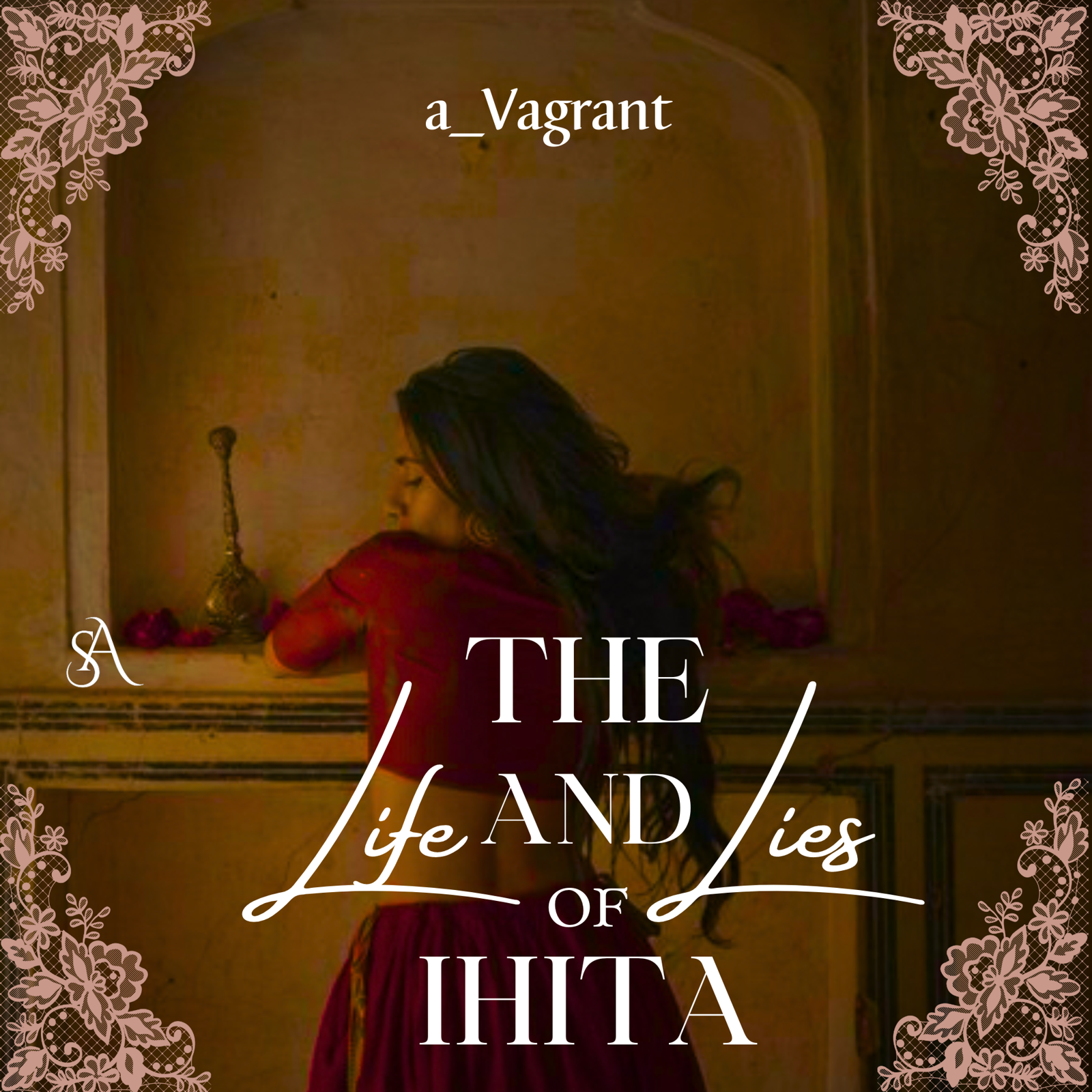The Life and Lies of Ihita