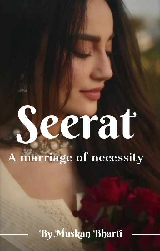 Seerat - A marriage of necessity