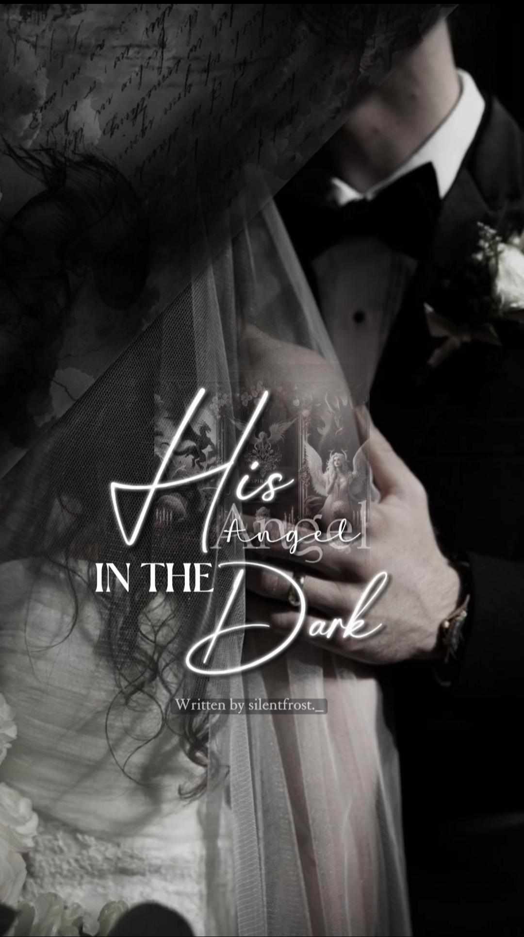 His angel in the dark