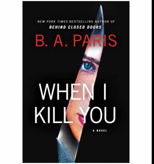 Tap to Read When I Kill You by B.A. Paris