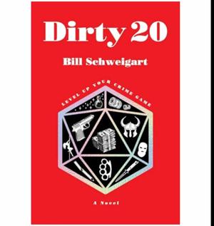 Unlock Now Dirty 20 by Bill Schweigart