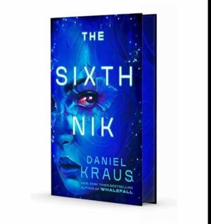 Begin Your Journey The Sixth Nik by Daniel Kraus