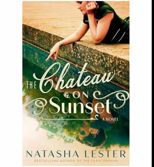 Discover the Book The Chateau on Sunset: A Novel by Natasha Lester