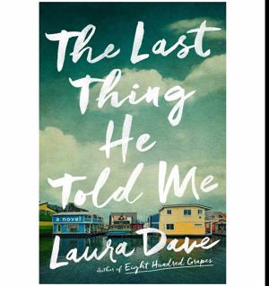 (Beyond the Pages of) Brought to Life by The Last Thing He Told Me by Laura Dave