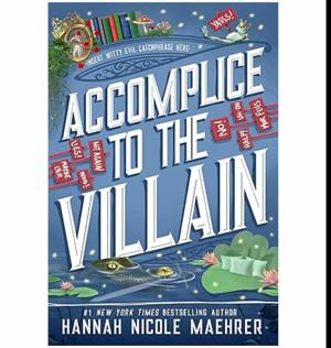 (Beyond the Pages of) Brought to Life by Accomplice to the Villain by Hannah Nicole Maehrer