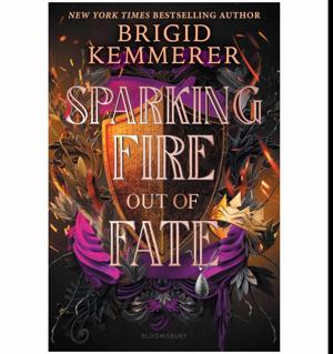 (Unlocking the World of) Sparking Fire Out of Fate (Forging Silver into Stars, #3) by Brigid Kemmerer