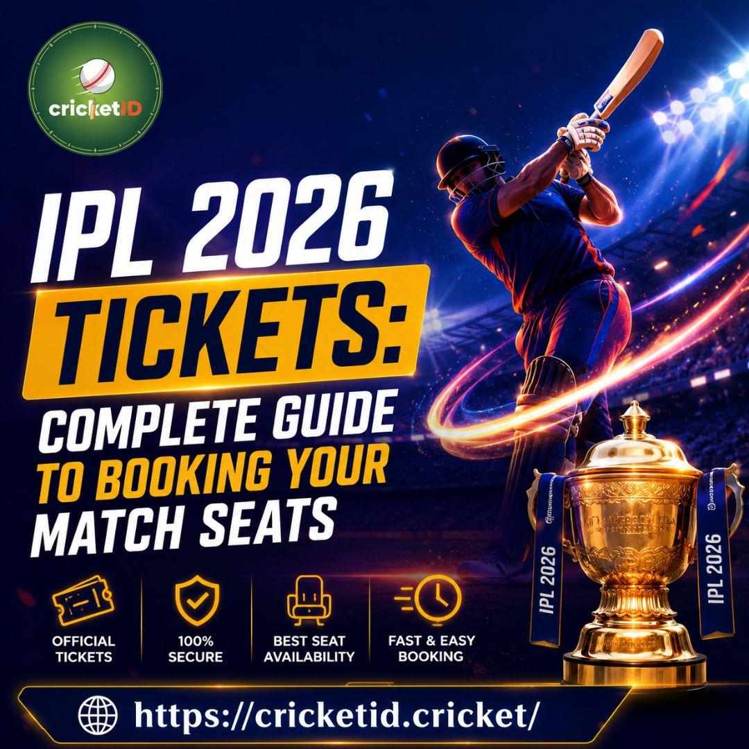 IPL 2026 Tickets: Complete Guide to Booking Your Match Seats